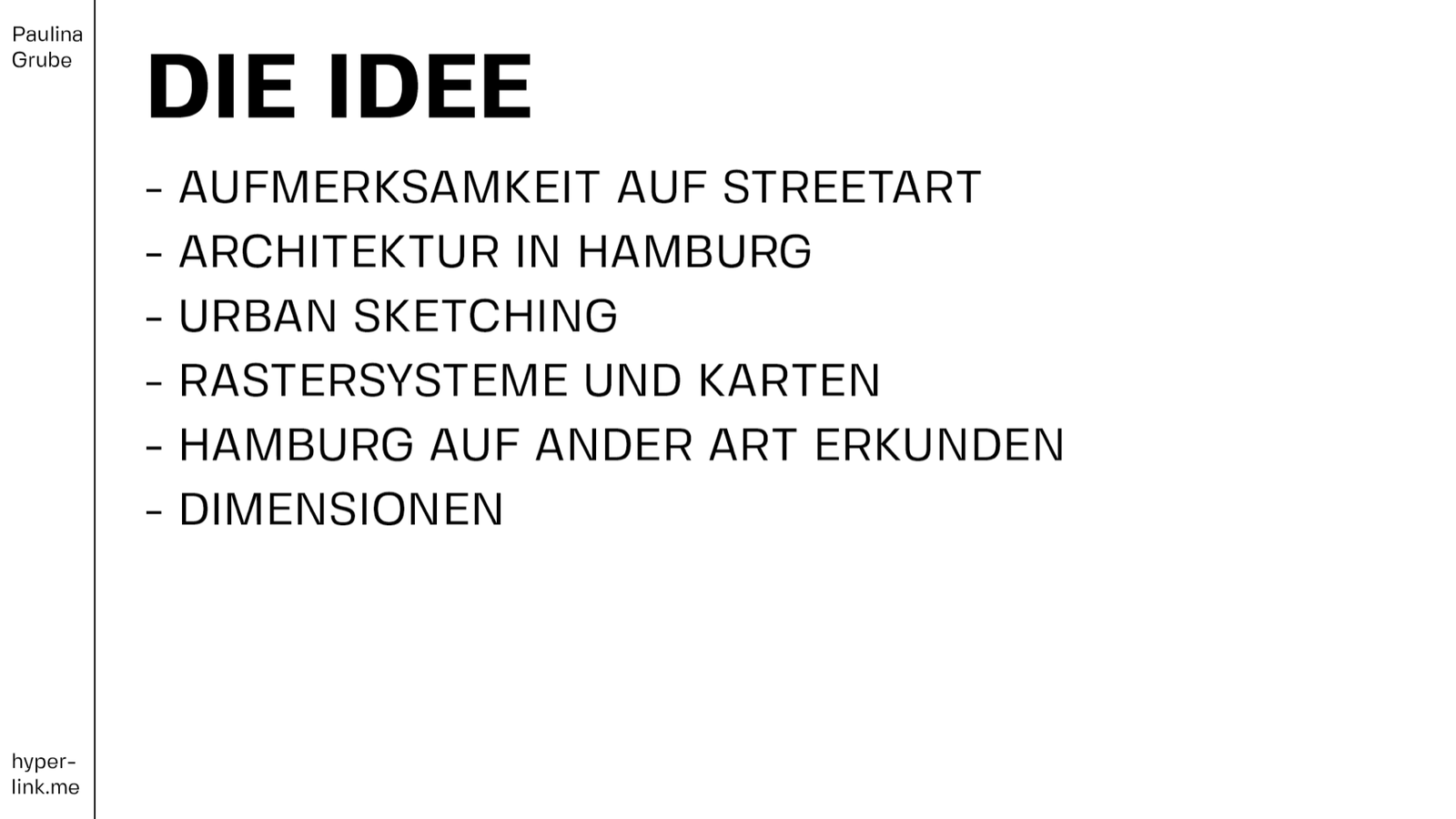 Die Idee, Streetart, Architektur, Urban Sketching, Rastersysteme